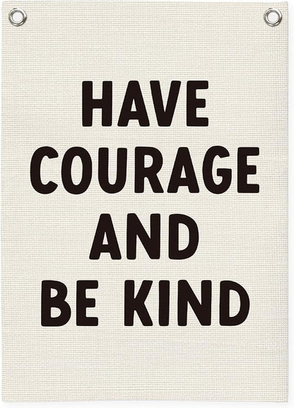 Inspirational Wall Decor Have Courage and Be Kind Positive Motivational Linen by Unknown
